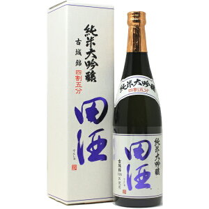 【2024年3月】田酒 純米大吟醸 四割五分 古城錦 720ml