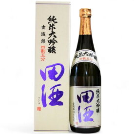 【2026年3月】田酒 純米大吟醸 四割五分 古城錦 720ml