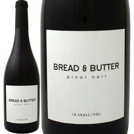 ブレッド＆バター・ピノ・ノワール2023【赤ワイン】【アメリカ】【750ml】【成長率ナンバーワン】【Bread & Butter】