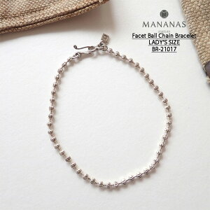 �y20%OFF�Z�[���zMANANAS �}�i�i�X Facet Ball Chain Bracelet - LADY'S SIZE �t�@�Z�b�g�{�[���`�F�[���u���X���b�g ���f�B�[�X�T�C�Y BR-21017 �u���X���b�g �V���v�� �V���o�[925 �A�N�Z�T���[ �W���G���[ 