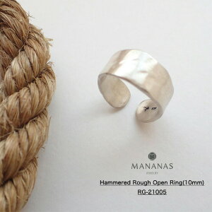 w Y Vo[ O Vv 11 }iiX n}[tI[vO 10mm Vo[925 ANZT[ MANANAS Hammered Rough Open Ring 10mm