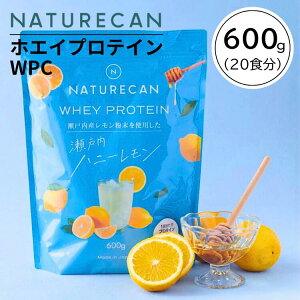 �l�C�`���[�J�� Naturecan �z�G�C�v���e�C�� ���˓��n�j�[�������� 600g 20�H�� �^���p�N��21g WPI �ᓜ�� �ᎉ�b �L�����Y BCAA