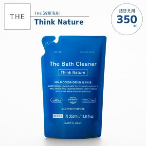 The Bath Cleaner Think Nature 350ml lւp  C oXN[i[  ̃ER sNʂ߂