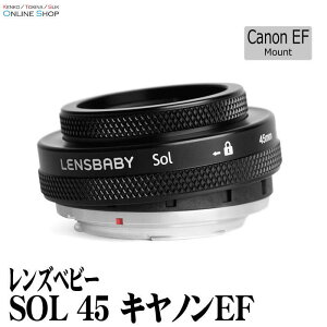 �y���z�����Y�x�r�[ SOL 45�@�L���m��EF�}�E���g LENSBABY F3.5�Œ�̃}�j���A���t�H�[�J�X�����Y�y���������z