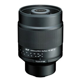 【即配】(KT) トキナー SZ 600mm PRO Reflex F8 MF CF 富士フイルムXマウント ケンコートキナー KENKO TOKINA 【送料無料】【3年保証】【FujiX】【あす楽対応】