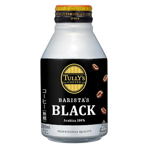 y󂠂Fܖ2026N4 zTULLYfS COFFEE BARISTAfS BLACK {g 285ml 24{@ʌ