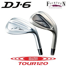 フォーティーン ゴルフ DJ6ウェッジ カスタムウェッジ FOURTEEN N.S.PRO MODUS3 TOUR 120スチールシャフト 軟鉄鍛造 WEDGE スピン 軟鉄ウェッジ フォージドウェッジ アスリート アベレージ 【日本正規品】ダフリ ダフっていい 優しいウェッジ アマチュアゴルファー