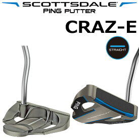 ピン ゴルフ スコッツデール クレイジー パター PING SCOTTSDALE PUTTER CRAZ-E ピンパター 長さ指定 PING ピン ゴルフ パター 日本純正品 PING PUTTER 長さ ライ角 ロフト カスタム 2025 日本仕様 右利き 左利き 右用 左用 レフティー レフト