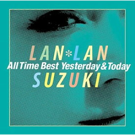 CD / 鈴木蘭々 / 鈴木蘭々 All Time Best ～Yesterday&Today～ / MHCL-3039