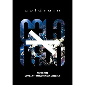 DVD / coldrain / 15 ×( 5 + U ) LIVE AT YOKOHAMA ARENA (通常盤) / WPBL-90608