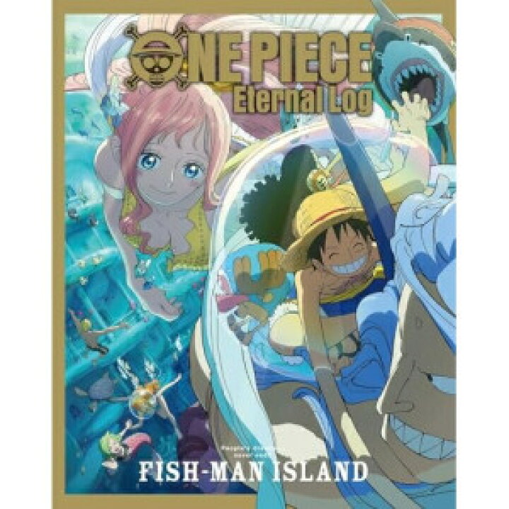 楽天市場】BD / TVアニメ / ONE PIECE Eternal Log FISH-MAN ISLAND  
