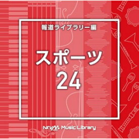 CD / BGV / NTVM Music Library 報道ライブラリー編 スポーツ24 / VPCD-86973
