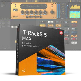 IK Multimedia T-RackS 5 MAX v2【ダウンロード版/メール納品】