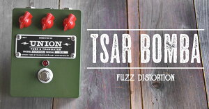 UNION Tube & Transistor / Tsar Bomba (c@[E{o) Muff/Gilmourish Style Fuzz