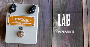 UNION Tube & Transistor / LAB (���u) Compressor