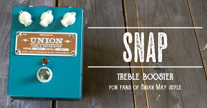 UNION Tube & Transistor / Snap (�X�i�b�v) Treble Booster / for fans of Brian May Style