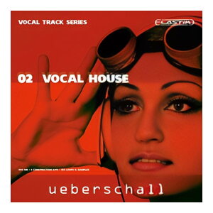 UEBERSCHALL VOCAL HOUSE / ELASTIK [���[���[�i]