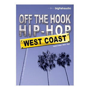 BIG FISH AUDIO OFF THE HOOK HIPHOP WEST COAST[���[���[�i]
