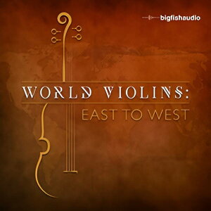 BIG FISH AUDIO WORLD VIOLINS - EAST TO WEST[���[���[�i]