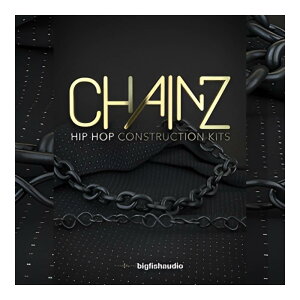 BIG FISH AUDIO CHAINZ: HIP HOP CONSTRUCTION KITS[���[���[�i]