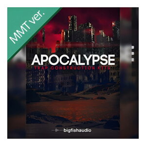 BIG FISH AUDIO APOCALYPSE: TRAP CONSTRUCTION KITS MMT[���[���[�i]