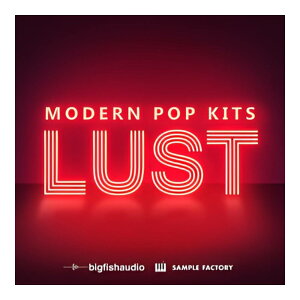BIG FISH AUDIO LUST - MODERN POP KITS[���[���[�i]