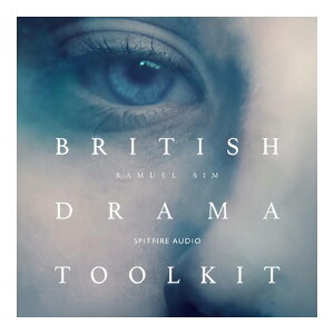 SPITFIRE AUDIO BRITISH DRAMA TOOLKIT [���[���[�i]