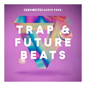 CONNECT:D AUDIO TRAP & FUTURE BEATS [���[���[�i]