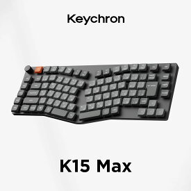 Keychron K15 Max QMK/VIA ワイヤレス カスタム・メカニカルキーボード(Aliceレイアウト)_75%_マルチペアリング_JIS_日本語配列_オフィス_テレワーク_自作キーボード_QMK/VIA_ホットスワップ_macOS_Windows_iOS_Android_Linux_アルミボディ_PBTキーキャップ_人気