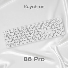 Keychron B6 Pro ウルトラスリム ワイヤレスキーボード_マルチペアリング_フルサイズ_オフィス_テレワーク_ロープロファイル_macOS_Windows_iOS_Android_Linux_人気