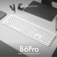 Keychron B6 Pro ウルトラスリム ワイヤレスキーボード