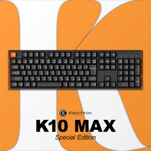 Keychron K10 MAX QMK ���C�����X�J�X�^���E���J�j�J���L�[�{�[�h