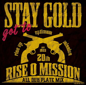 RISE O MISSION / got to STAY GOLD (MIX CD)