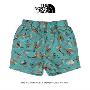 ő100%|CgobNvGg[ m[XtFCX THE NORTH FACE xr[ mxeB NX t@Cu V[c B NOVELTY CLASS V SHORT NBB42534 FL tCA[u[ qmWAnGJOI