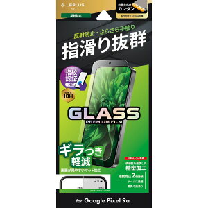 MS\[VY LEPLUS NEXT Google Pixel 9a uGLASS PREMIUM FILMvX^_[h }bg LN-25SP1FGM