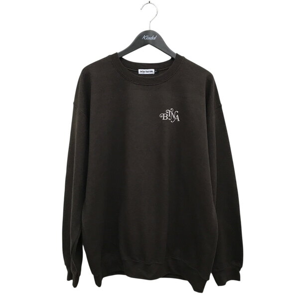 【中古】 better than now　 24AW BTN Sweatshirt トレーナー ブラウン 【070926】（ベター・ザン・ナウ）