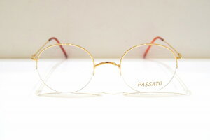 PASSATO パッサート No.1013 GP ヴィンテージメガネフレーム新品一山式メガネフレームめがね眼鏡サングラスメンズレディース男性用女性用