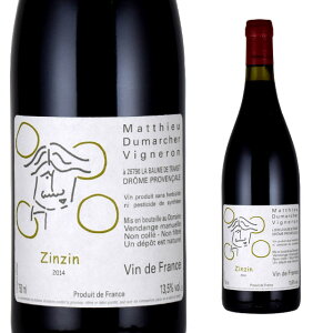 �}�`���E�f���}���V�F �U���U�� 2014 750ml�� ���R�h���C��Matthieu DUMARCHER ZIN ZIN