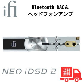 iFi audio NEO iDSD2 DAC/ヘッドホンアンプ【国内正規品】