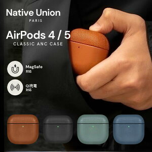 AirPods5 �P�[�X Native Union AirPods 4 / 5 (Re) Classic ANC Case �l�C�e�B�u���j�I�� ���B�[�K�����U�[ MagSafe�Ή� ���C�����X�[�d�\