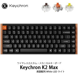 Keychron K2 Max XyVGfBV QMK Macpz L / Bluetooth 5.1 CX Ή eL[X Keychron K ProTCgXCb` ÉXCb` WHITE LEDCg JjJL[{[h L[