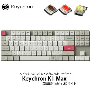 Keychron K1 Max QMK/VIA Macpz L / Bluetooth 5.1 / 2.4GHz CXΉ eL[X [vt@CGateronJjJ2.0 White LED JX^JjJL[{[h gJ[ L[N (