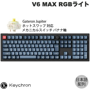 Keychron V6 MAX QMK Mac{z Bluetooth 5.1 / 2.4GHz CX Ή eL[t zbgXbv Gateron Jupiter XCb` oii RGBCg JX^JjJL[{[h # V6M-D4-JIS L[N (