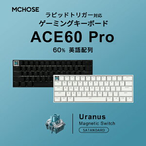 MCHOSE ACE60 Pro 60% pz L 8000Hz sbhgK[Ή eL[X Uranus Magnetic Switch Standrad 61L[ Q[~OL[{[h }C`[Y zbgXbv Xibv^bv 8K|[O