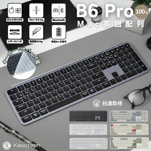 �y�Z�[�����`7/13�܂Łz Keychron B6 Pro 100% Mac�p��z�� �L�� / Bluetooth 5.2 / 2.4GHz ���C�����X ���Ή� �t���T�C�Y �V�U�[�X�C�b�` �E���g���X���� ���C�����X�L�[�{�[�h �L�[�N���� ������� iPhone iP