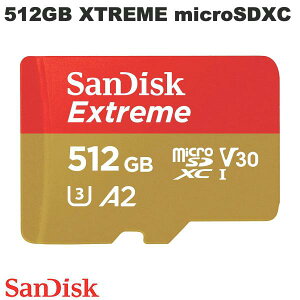 [lR|X] SanDisk 512GB EXTREME microSDXC R=190/W=130 A2Ή V30 U3 A_v^ COpbP[W # SDSQXAV-512G-GN6MN TfBXN ([J[h)