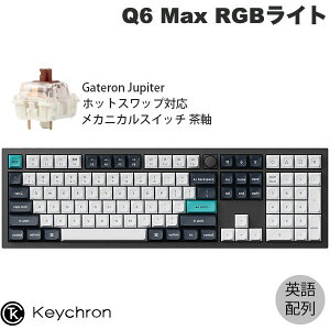 Keychron Q6 Max QMK/VIA J[{ubN Macpz L / Bluetooth 5.1 / 2.4GHz CX Ή tTCY zbgXbv Gateron Jupiter RGB  RGBCg JX^JjJL[{[h muo[