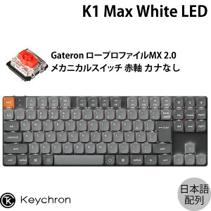 Keychron K1 Max QMK/VIA Mac{z L / Bluetooth 5.1 / 2.4GHz CXΉ eL[X JiȂ [vt@CGateronJjJ2.0 Ԏ White LED JX^JjJL[{[h # K1M-A1V-JIS 