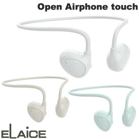 【あす楽】 ELAiCE Open Airphone touch Bluetooth 5.3 ワイヤレスイヤフォン エレス (無線 イヤホン ) IPX3 防水