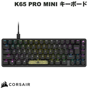 Corsair K65 PRO MINI {z񂩂Ȗ L eL[X Q[~OL[{[h ubN # CH-91A401A-JP RZA (L[{[h)
